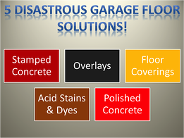 5 disastrous garage floor solutions