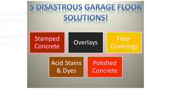 5 Disastrous Garage Floor Solutions! (Part 2)