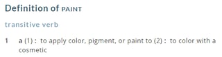 Definition of paint. Very different from coat!