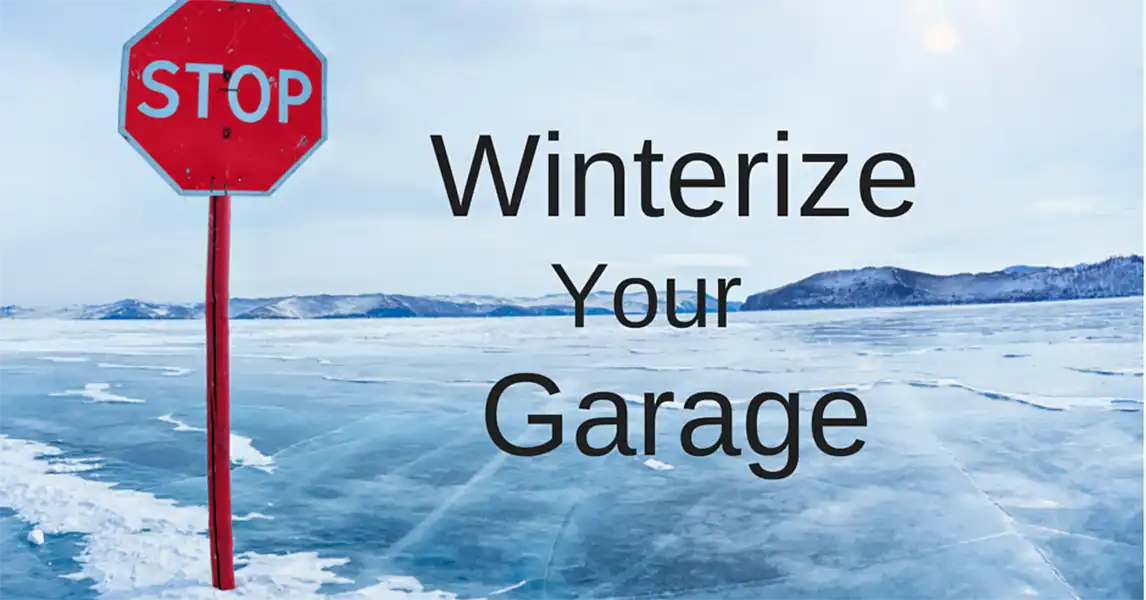 Prepare your garage for the winter season